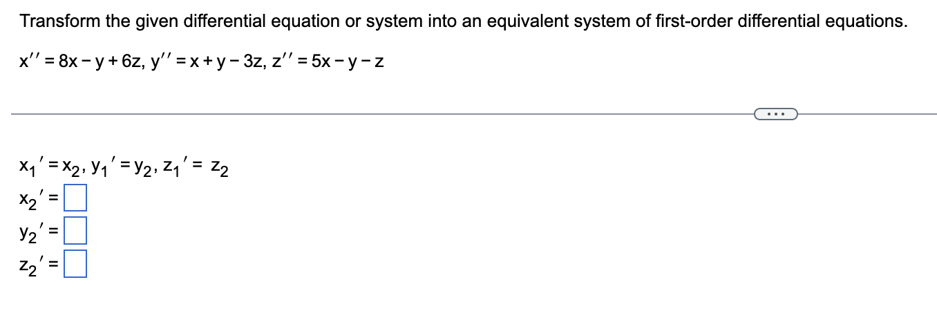 Transform the given differential equation or