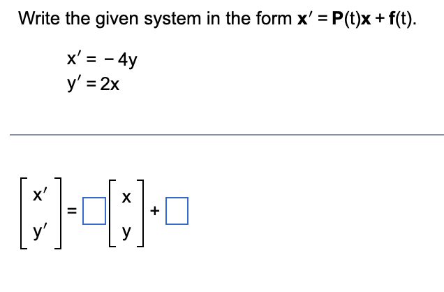 Transform the given differential equation or