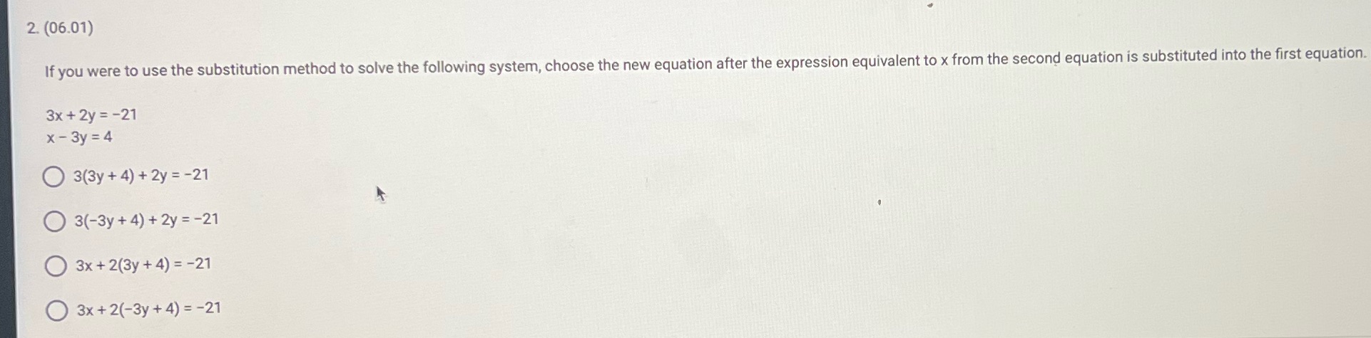 2. (06.01) If you were to use the substitution