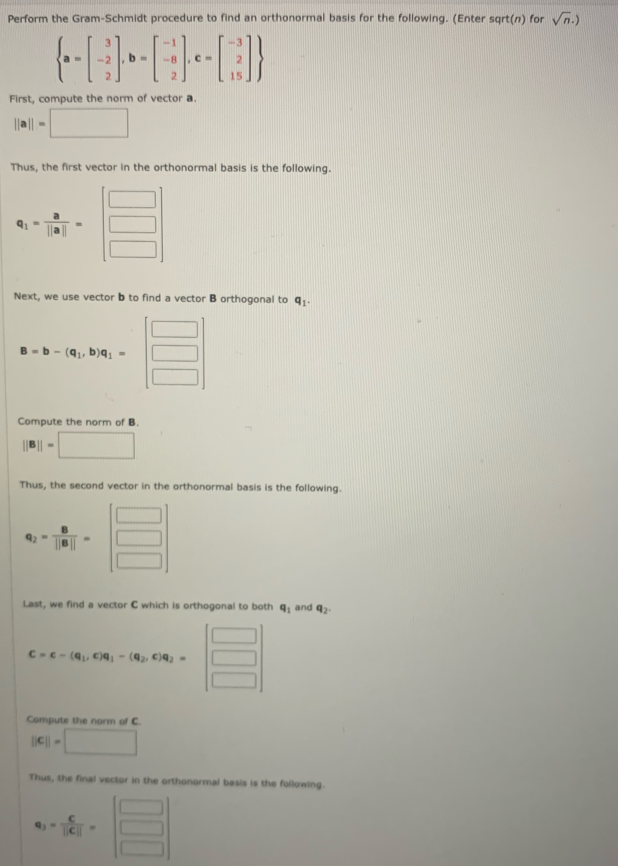 Please answer all parts Perform the Gram-Schmidt