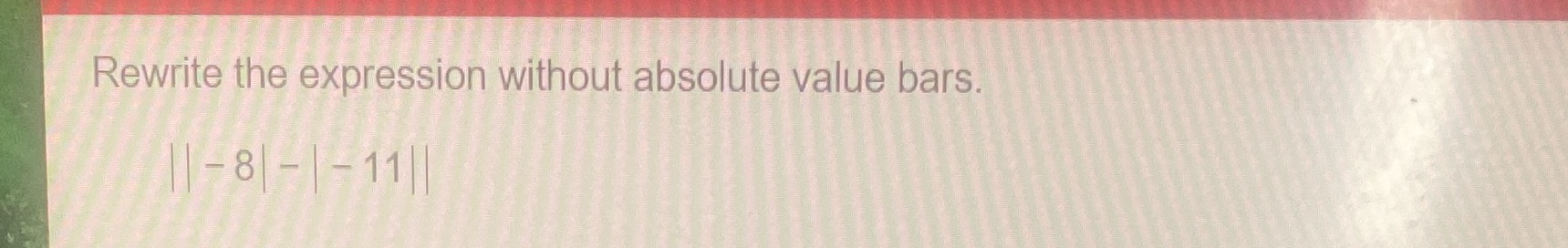 Rewrite the expression without absolute value