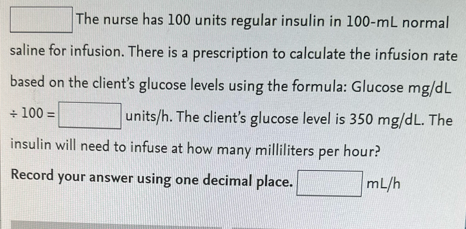 The nurse has 100 units regular insulin in 100-ml