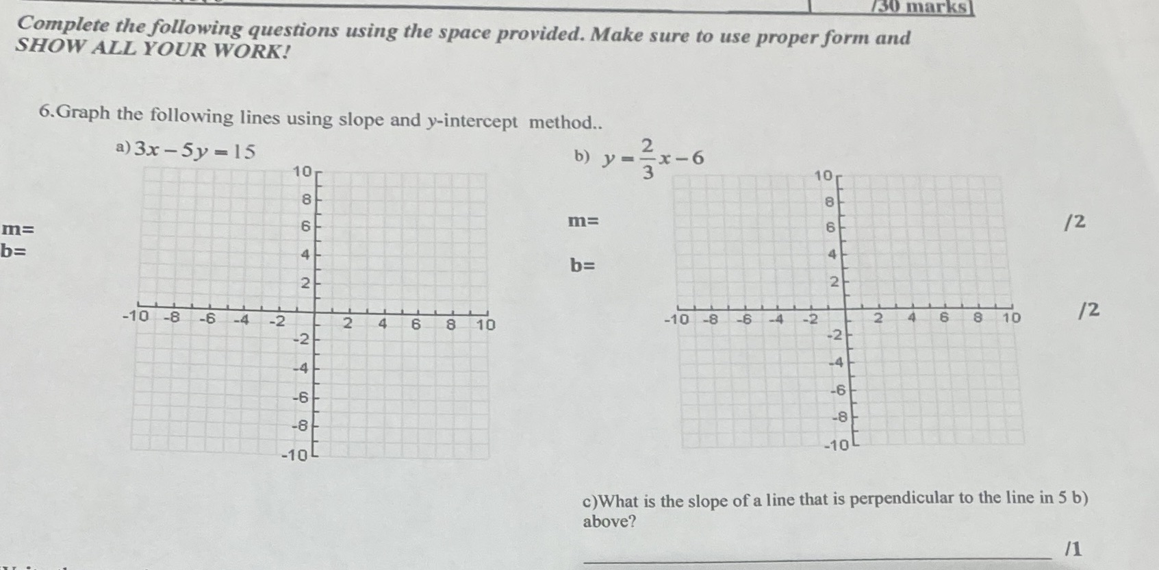730 marks Complete the following questions using