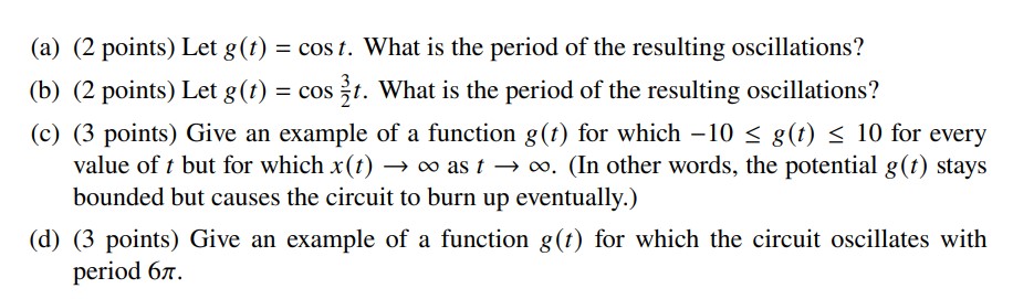 (a) (2 points) Let g(r) = cos r. What is the