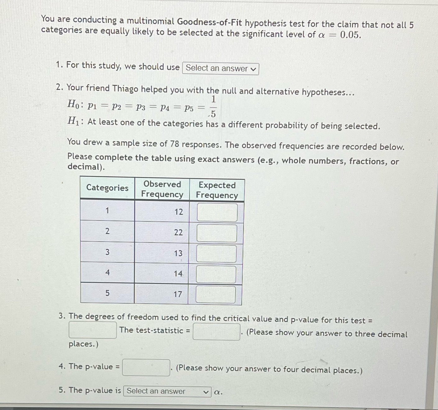 What is the solution ? You are conducting a
