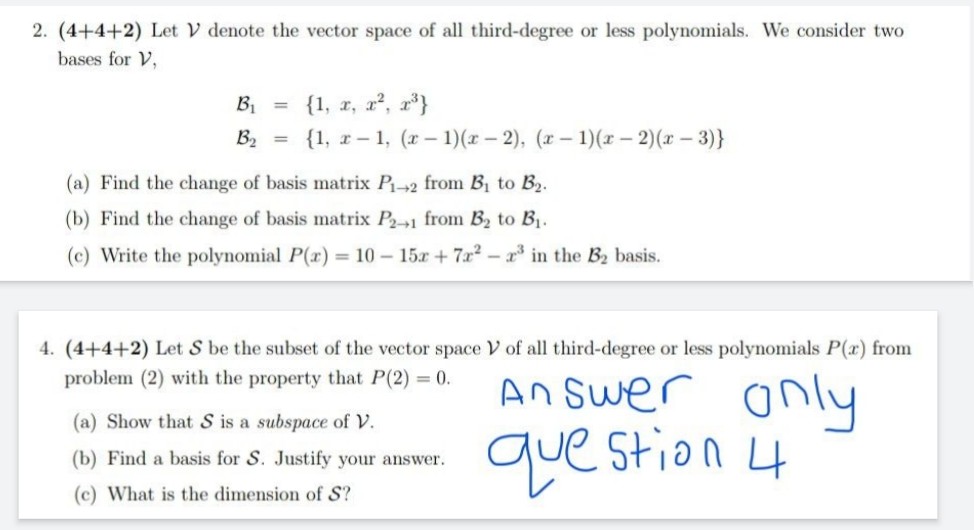 2. (4+4+2) Let V denote the vector space of all
