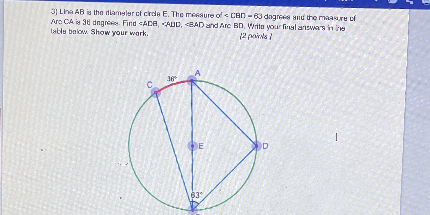 show work 3) Line AB is the diameter of circle E.