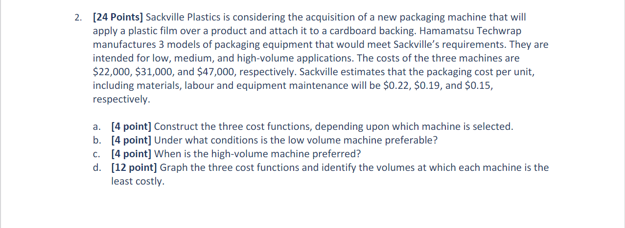 [24 Points] Sackville Plastics is considering the