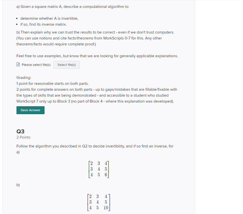 a) Given a square matrix A, describe a