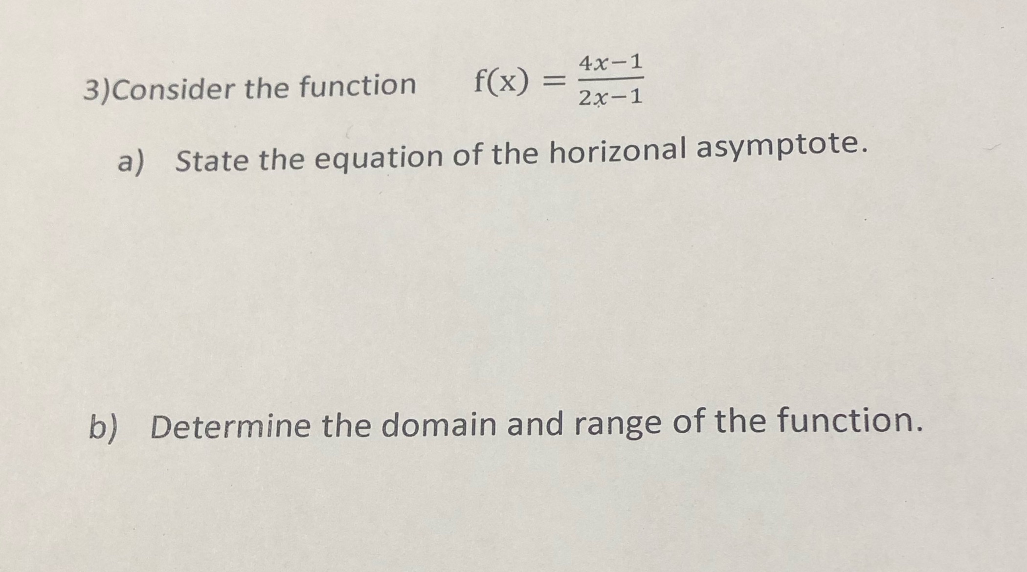 4x-1 3) Consider the function f(x) = 2x-1 a)