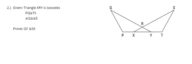 2.) Given: Triangle XRY is isosceles POSTS R