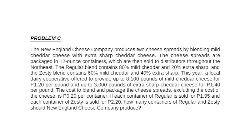 PROBLEM C The New England Cheese Company produces