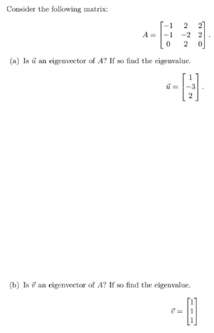 Linear Algebra Consider the following matrix: L A
