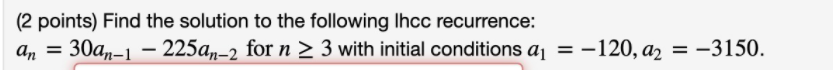 (2 points) Find the solution to the following