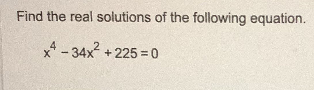 What is the solution set? Find the real solutions