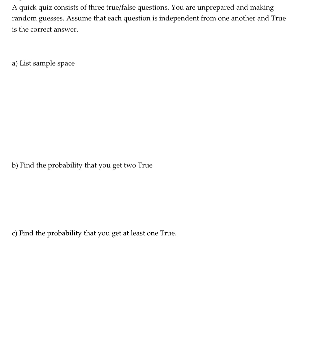 A quick quiz consists of three true/false