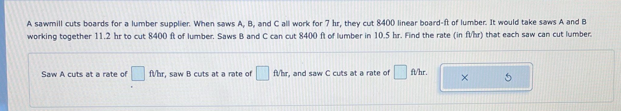 A sawmill cuts boards for a lumber supplier. When