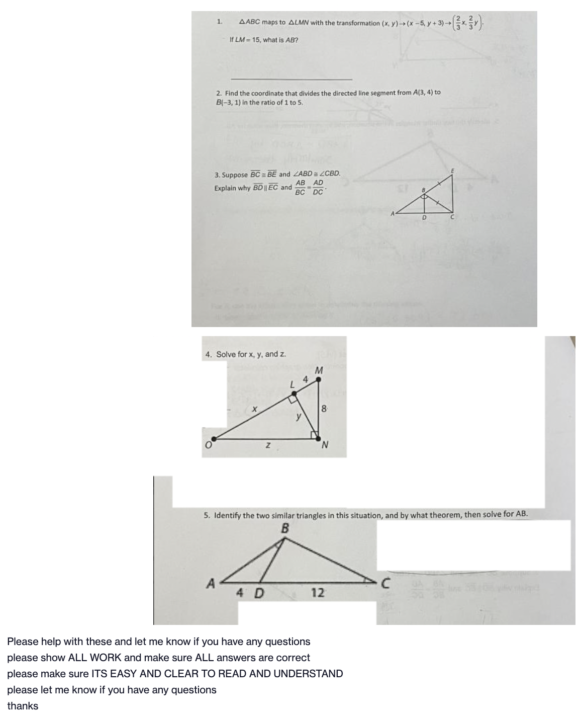1. AABC maps to ALMN with the transformation (x.