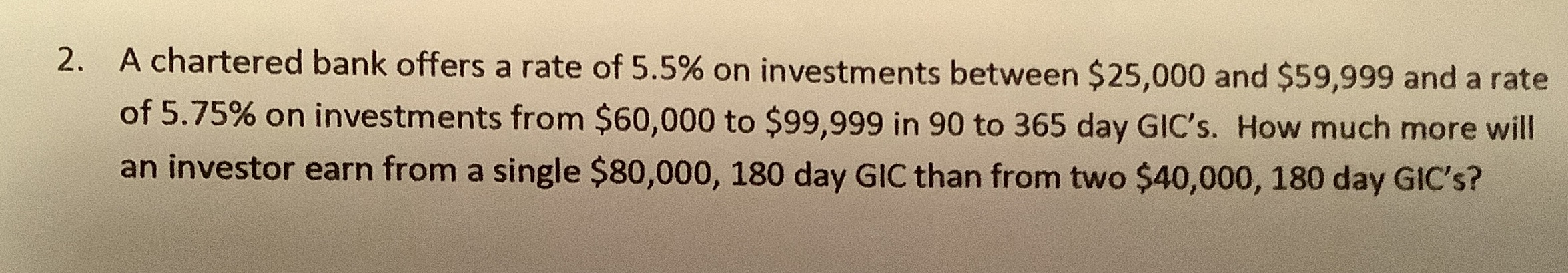2. A chartered bank offers a rate of 5.5% on