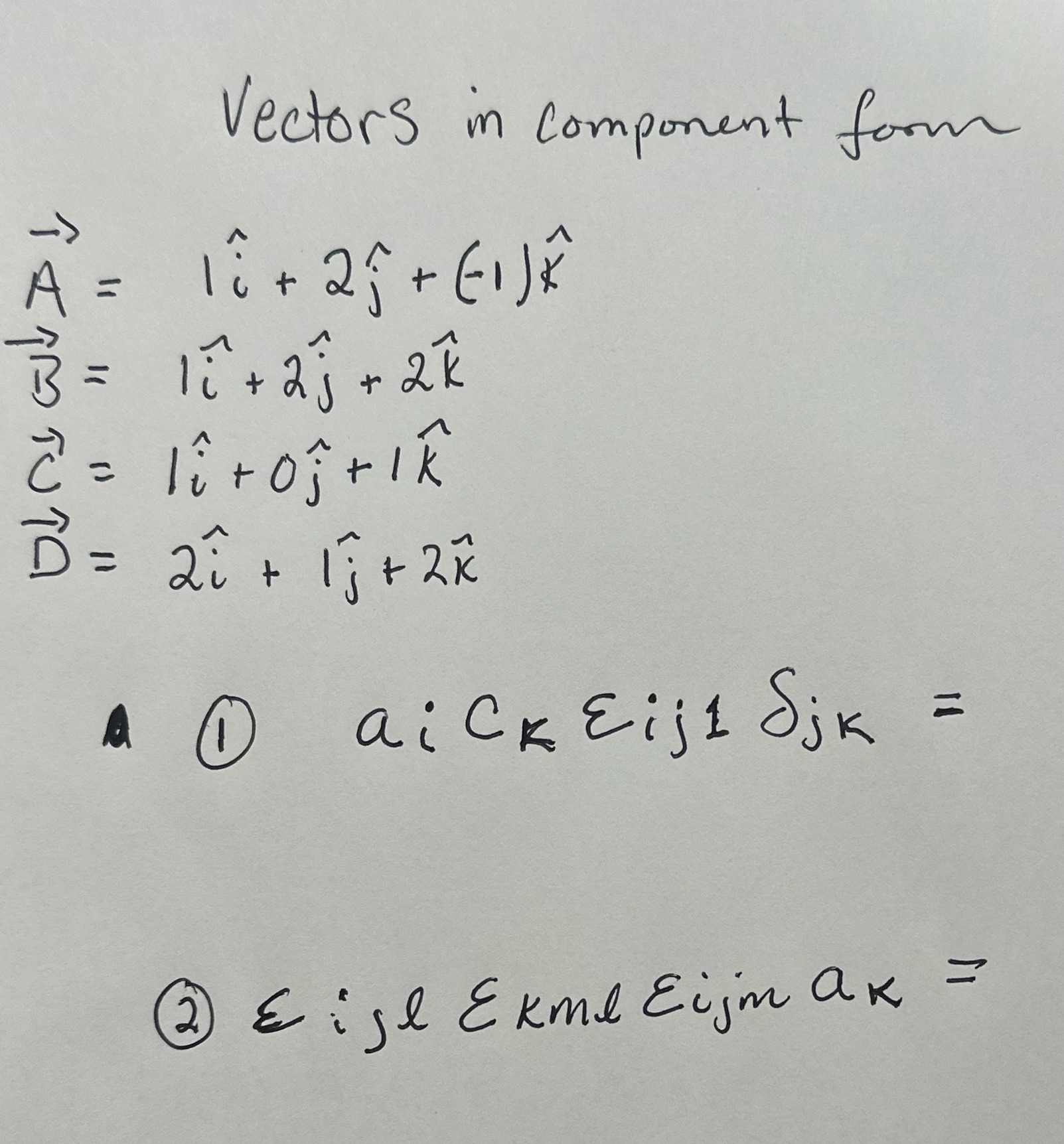 Vectors in component form = 1 :+ 2 5 + (1 ) * =