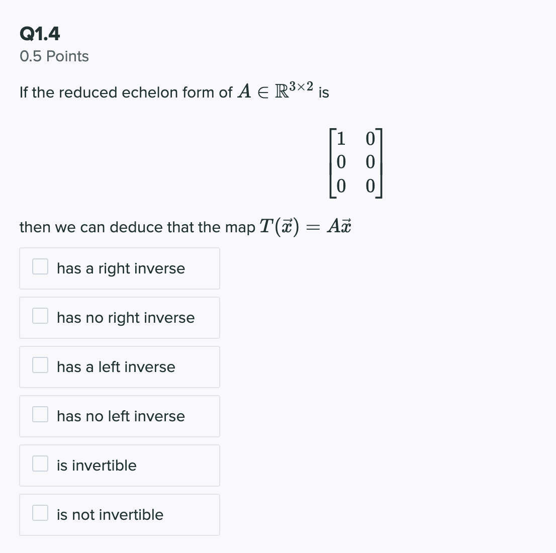 01.4 0.5 Points If the reduced echelon form of A
