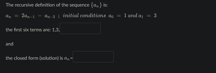 The recursive definition of the sequence { an }