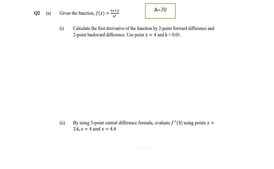A=70 Q2 (a) Given the function, f(x) = (i)