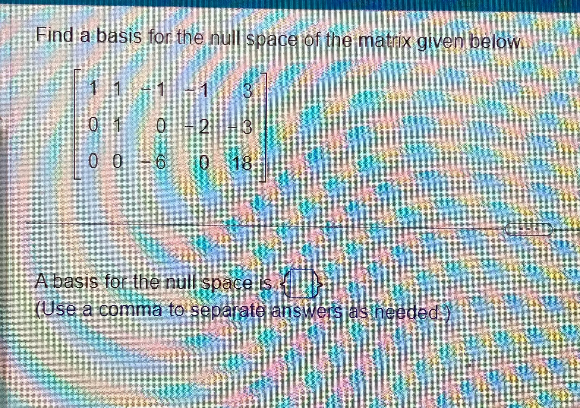 Find a basis for the null space of the matrix