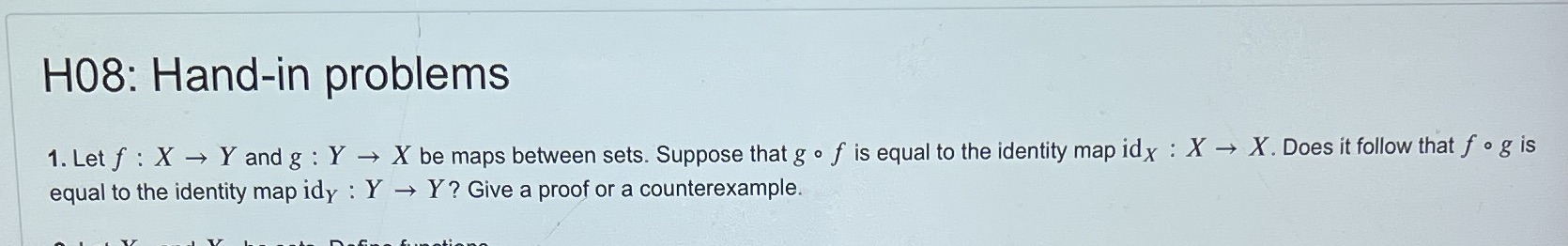 H08: Hand-in problems 1. Let f : X - Y and g : Y