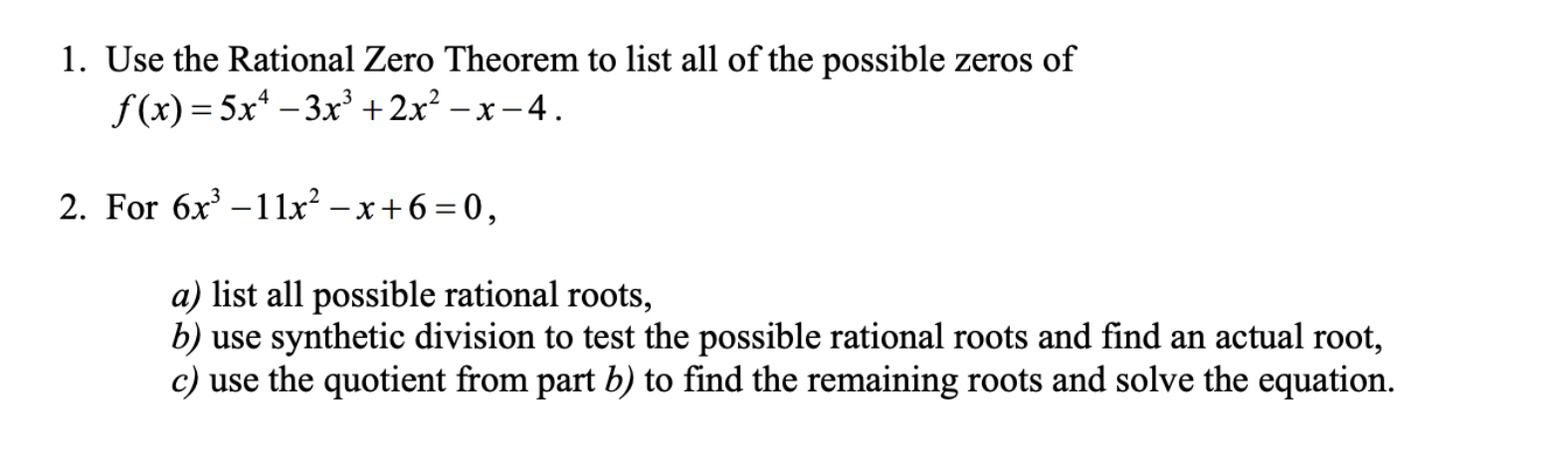 1. Use the Rational Zero Theorem to list all of