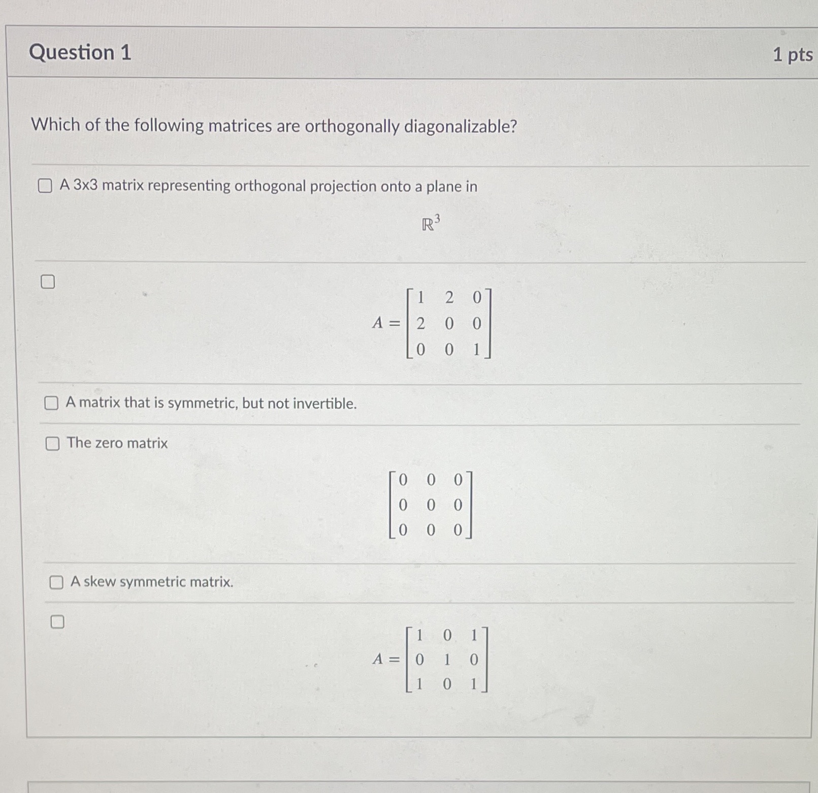 Can choose more than one option Question 1 1 pts