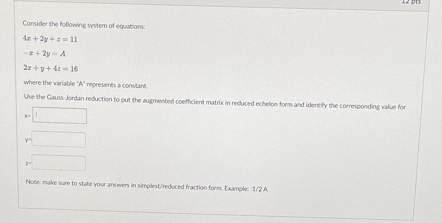 Gauss Jordan reduction 12 PIS Consider the