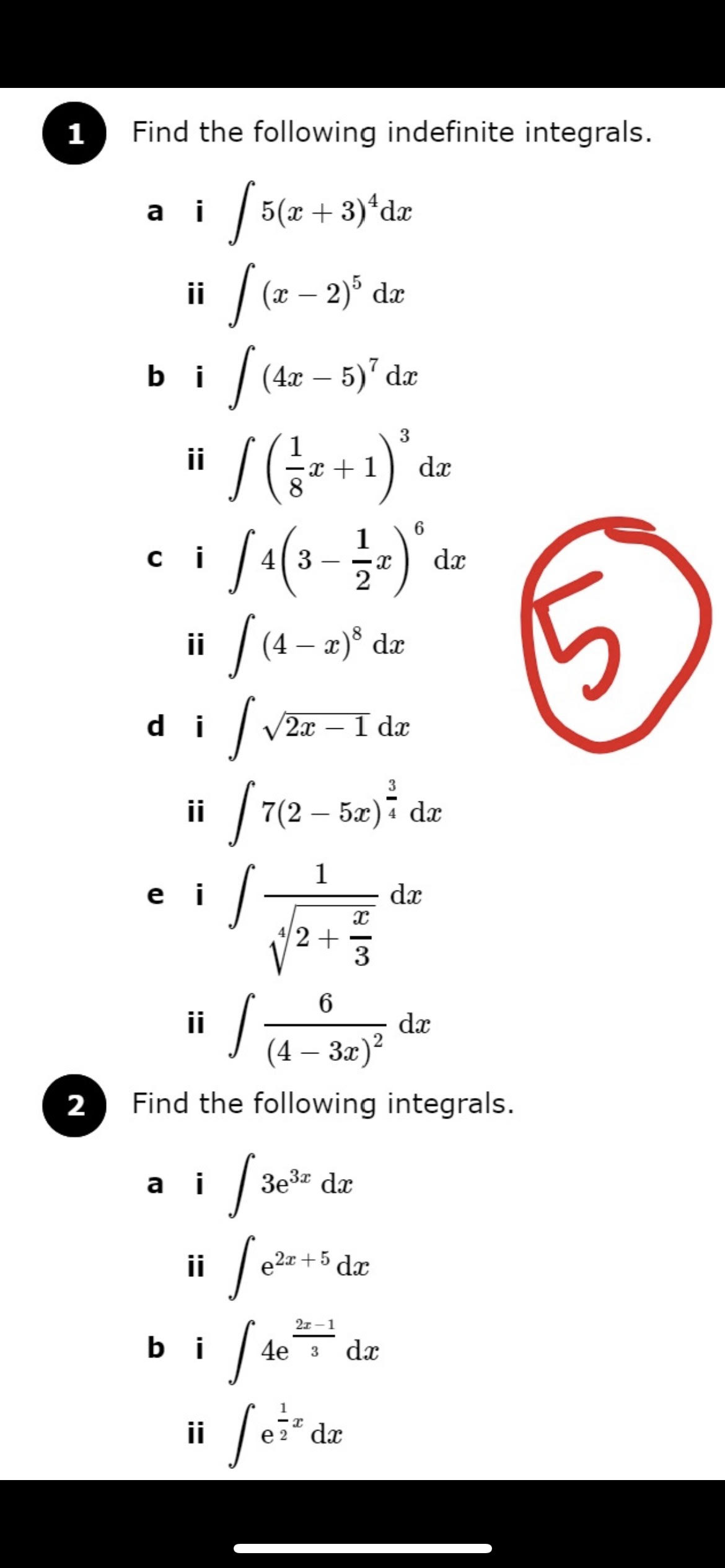 3 Find: dx 5 ii 5x - 2 dx 2 i 3x + 4 ii -8 2x - 5