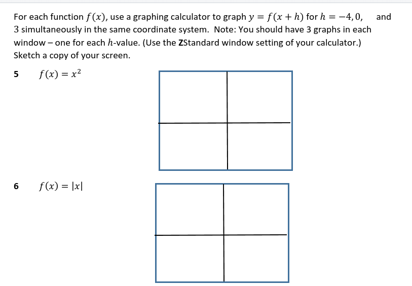 For each function f(x}, use a graphing calculator