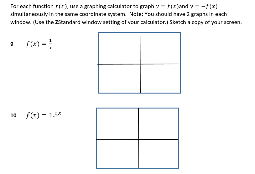 For each function f(x}, use a graphing calculator