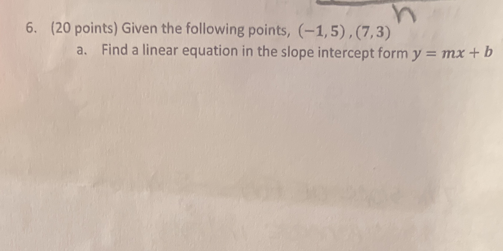 6. (20 points) Given the following points, (-1,