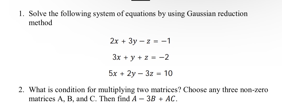 1. Solve the following system of equations by