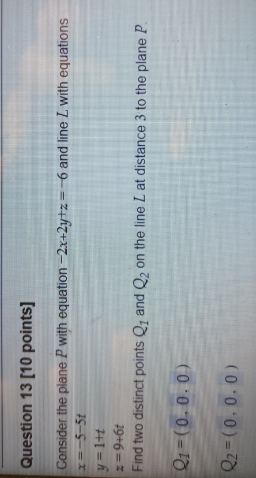 Question 13 [10 points] Consider the plane P with