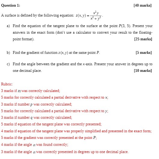 Question 1: [40 marks] xy A surface is defined by