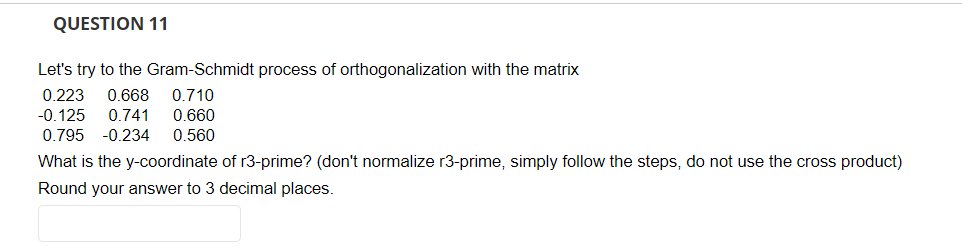 QUESTION 11 Let's try to the Gram-Schmidt
