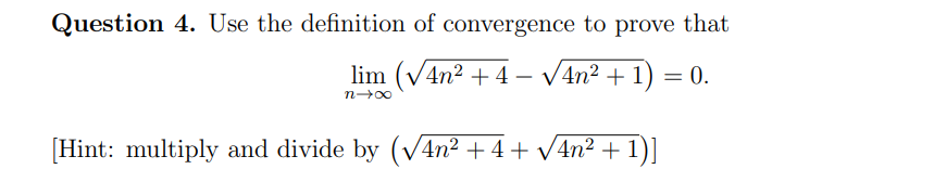 Question 4. Use the definition of convergence to