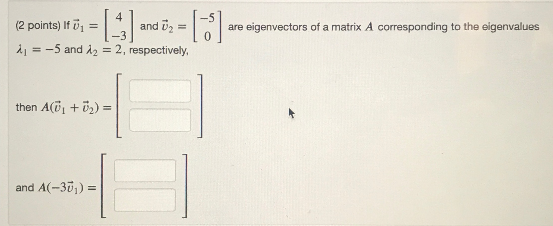 (2 points) If 31 = |and 332 - nvectors are