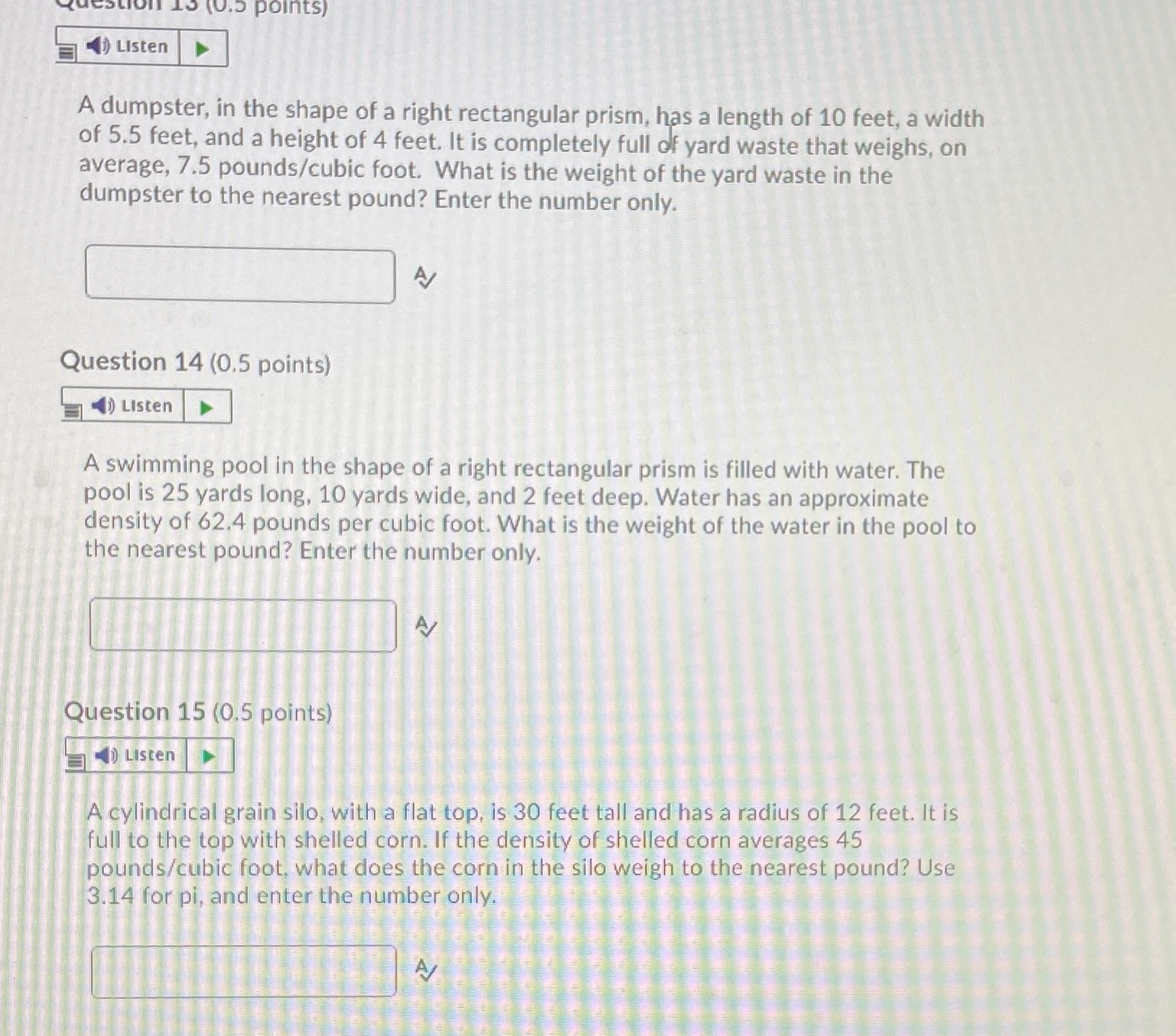 (0.5 points) Listen A dumpster, in the shape of a