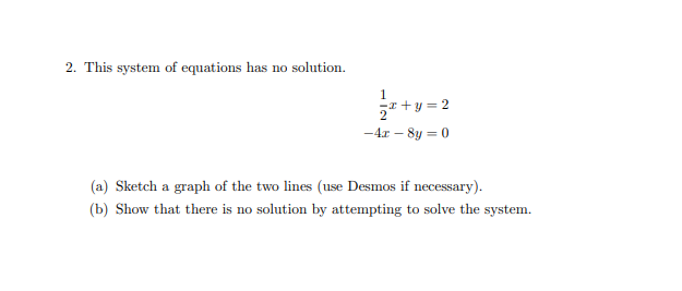 2. This system of equations has no solution. 1