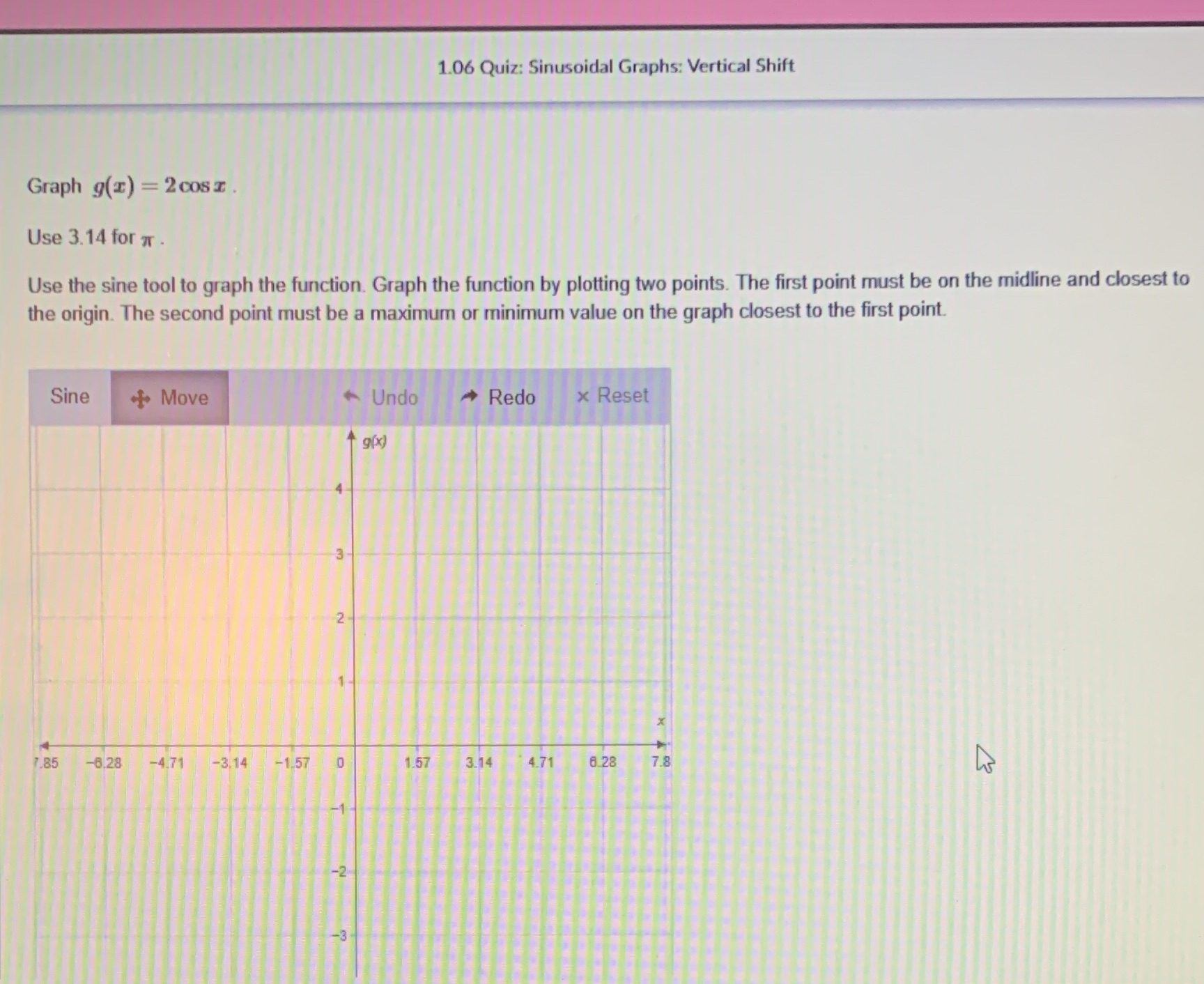 1.06 Quiz: Sinusoidal Graphs: Vertical Shift