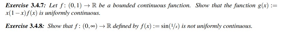 This is real analysis. Exercise 3.4.7: Let f: (0,