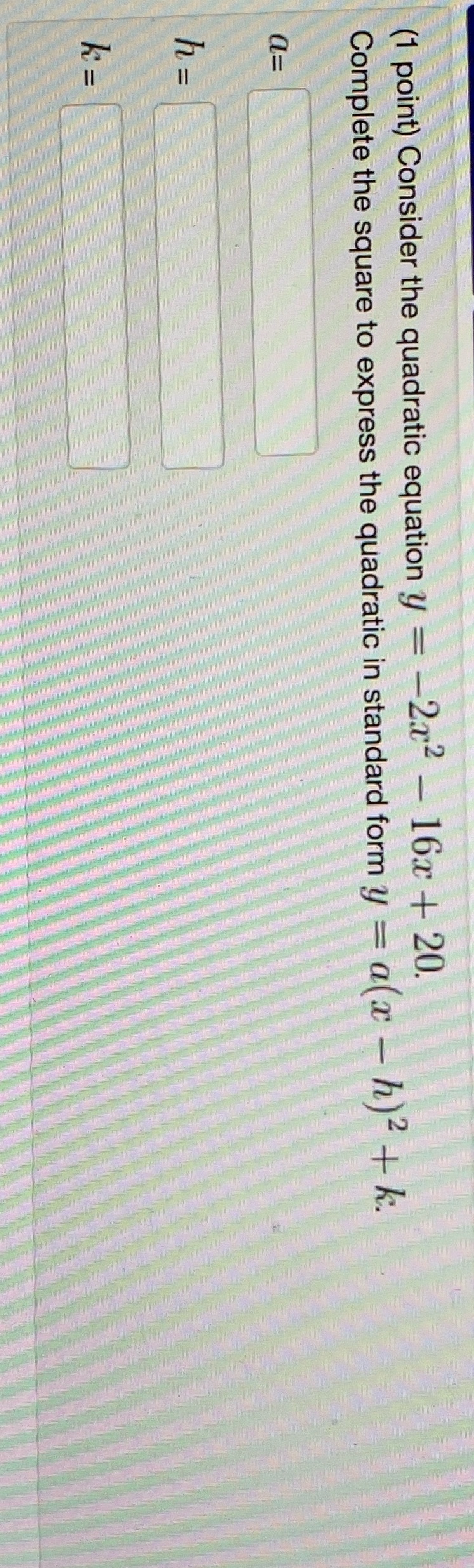 (1 point) Consider the quadratic equation y =
