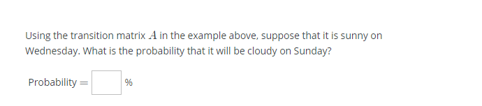 Markov Matrices Markov Matrices. also known as