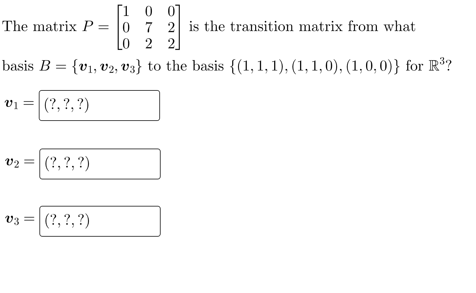 1 0 0 0 7 2] is the transition matrix from What 0