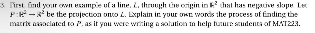 3. First, find your own example of a line, L,